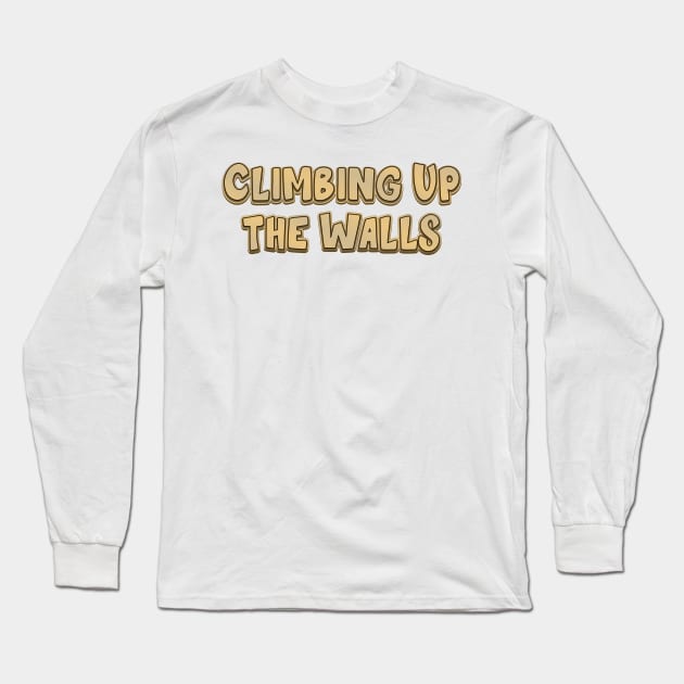 Climbing Up the Walls (radiohead) Long Sleeve T-Shirt by QinoDesign